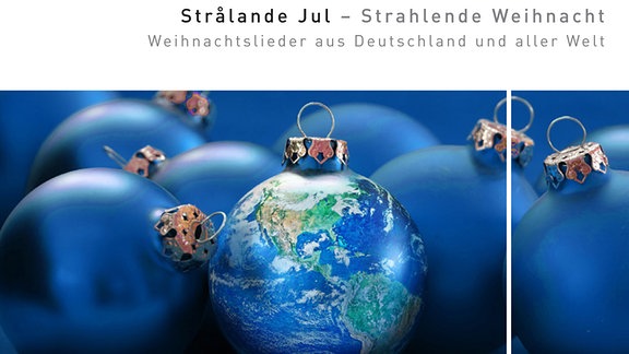 Cover der CD "Strålande Jul - Strahlende Weihnacht" des MDR-Rundfunkchors unter Leitung von Philipp Ahmann, erschienen im November 2015 bei GENUIN classics. Das Coverbild zeigt blaue Christbaumkugeln, von denen eine wie ein Globus mit Blick auf Amerika, Atlantik und Pazifik gestaltet ist.