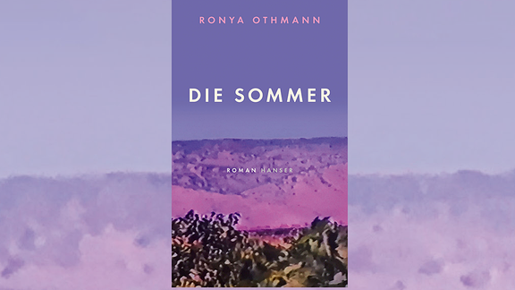 Cover des Buches "Die Sommer" von Ronya Othmann, darauf eine Bergkette, alles ist in lila gehalten