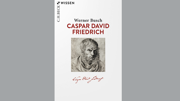 Buch-Cover mit Selbstporträt von Caspar David Friedrich in Schwarz-Weiß, Werner Busch: Caspar David Friedrich