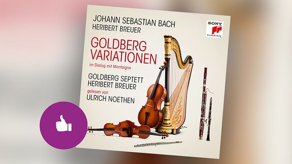 CD-Cover Goldbergvariationen mit Streichern und Harfe auf dem Titel, Piktogramm Daumen hoch auf violettem Kreis, Hintergrund CD-Cover weichgezeichnet