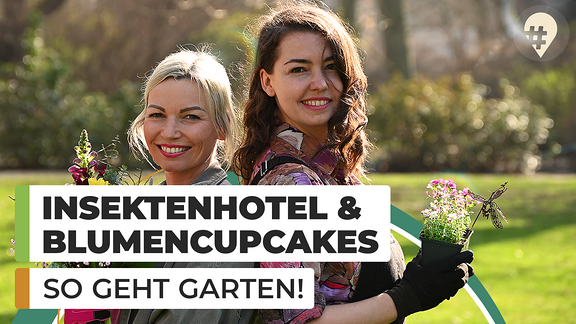 "Insektenhotel & Blumencupcakes - So geht Garten" steht vor einem Foto zweier Frauen mit Blumen in den Händen. 