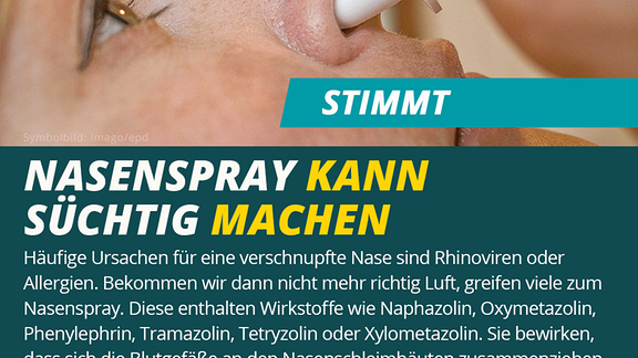 "Nasenspray kann süchtig machen - Stimmt" steht auf einer Bildmontage.