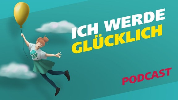 Covergrafik der Podcast-Folge von "Meine Challenge": Ich werde glücklich. Die Illustration zeigt eine junge Frau, die an einem gelben Luftballon zwischen den Wolken fliegt. Daneben der Schriftzug: Ich werde glücklich. Gestaltung: Jessica Brautzsch